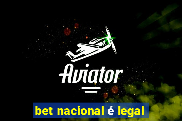 bet nacional é legal