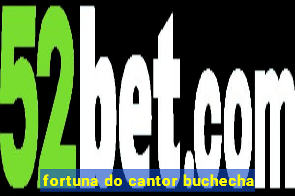 fortuna do cantor buchecha