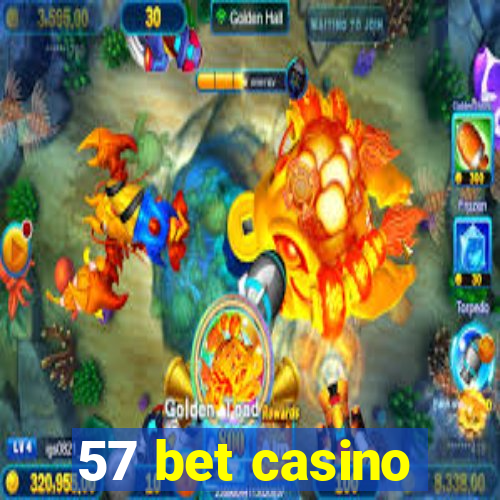 57 bet casino