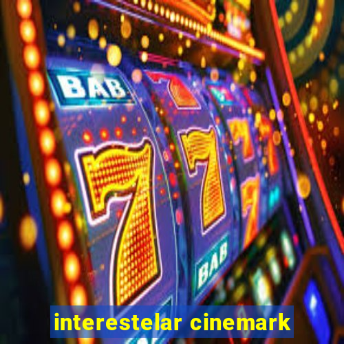 interestelar cinemark