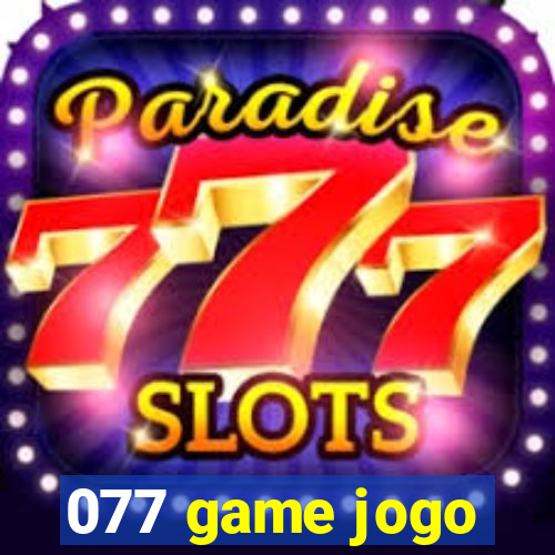 077 game jogo