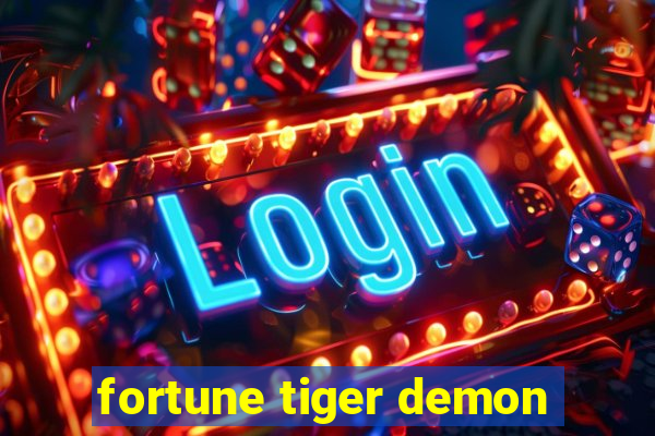 fortune tiger demon