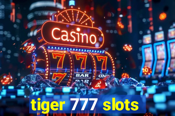 tiger 777 slots