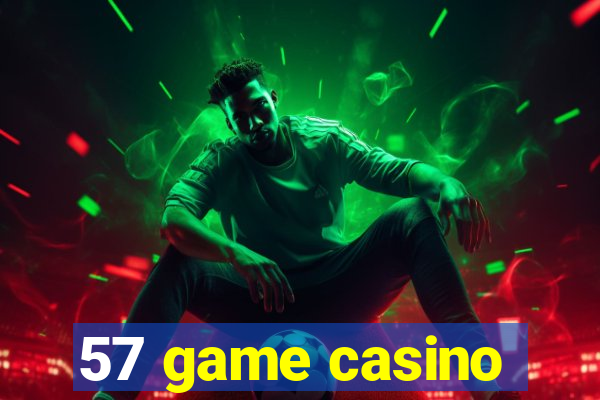 57 game casino