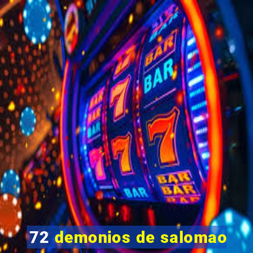 72 demonios de salomao