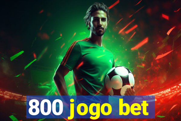 800 jogo bet