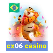 cx06 casino