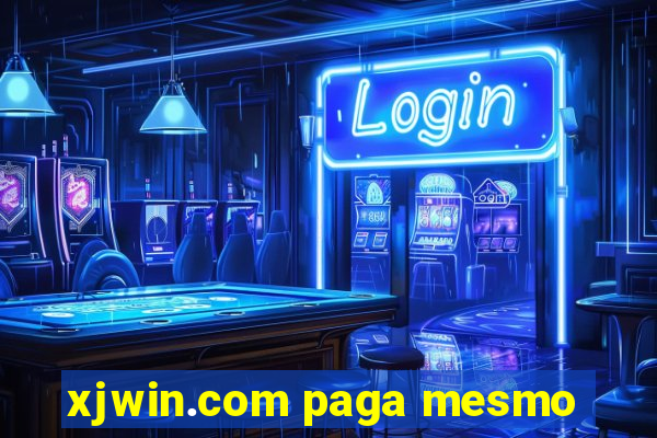 xjwin.com paga mesmo