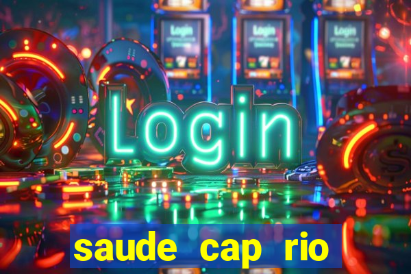 saude cap rio preto resultado