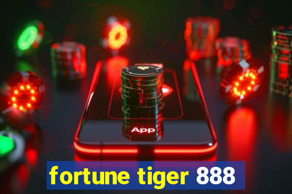 fortune tiger 888