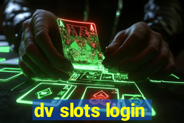 dv slots login