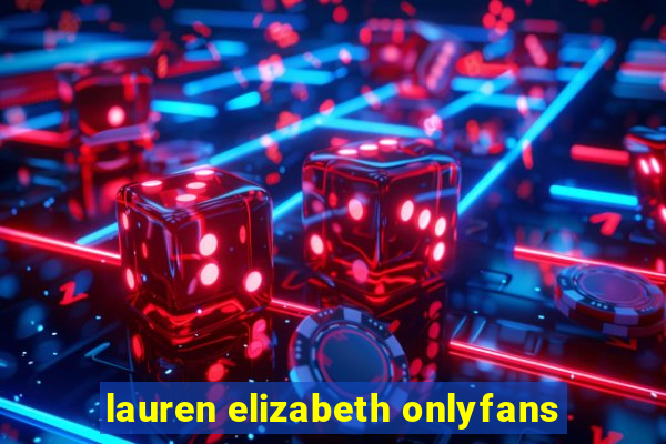 lauren elizabeth onlyfans