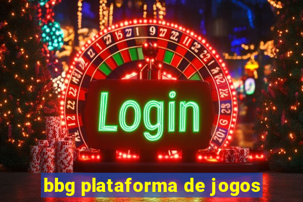 bbg plataforma de jogos