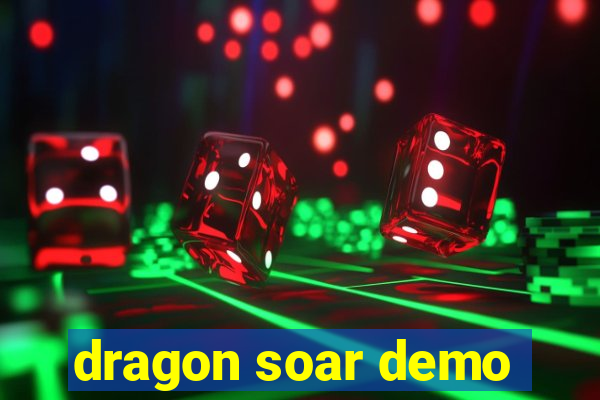 dragon soar demo