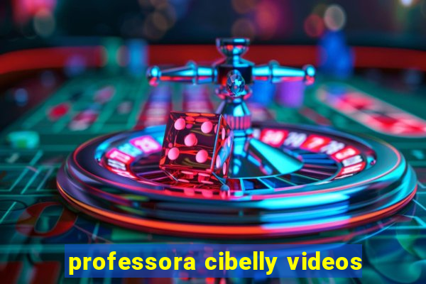 professora cibelly videos