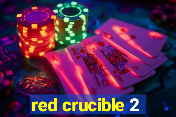 red crucible 2