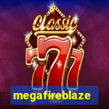 megafireblaze