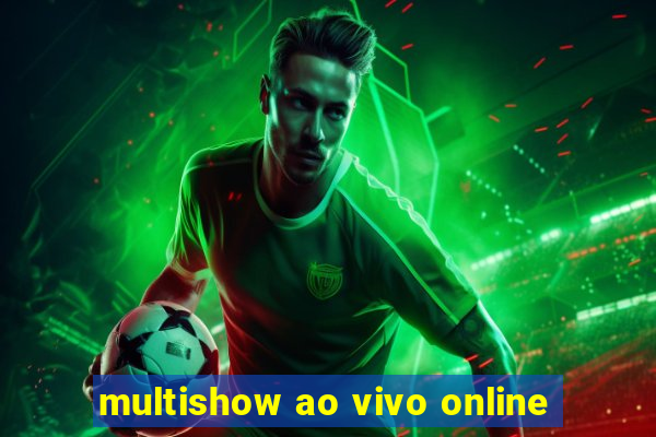 multishow ao vivo online