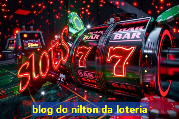 blog do nilton da loteria