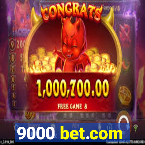 9000 bet.com