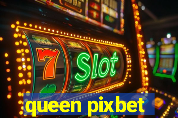 queen pixbet