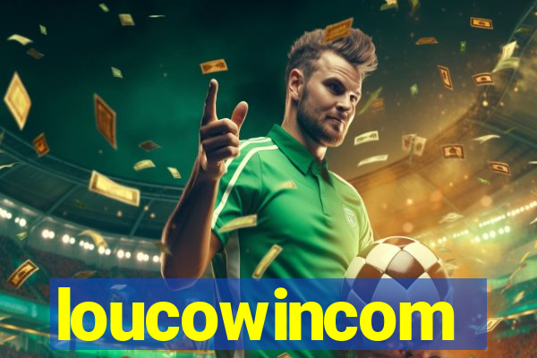 loucowincom