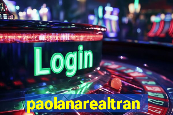 paolanarealtrans