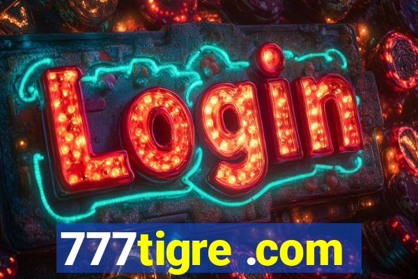 777tigre .com