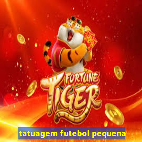 tatuagem futebol pequena