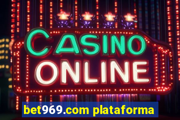 bet969.com plataforma