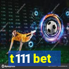 t111 bet