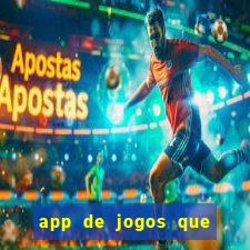 app de jogos que pagam de verdade