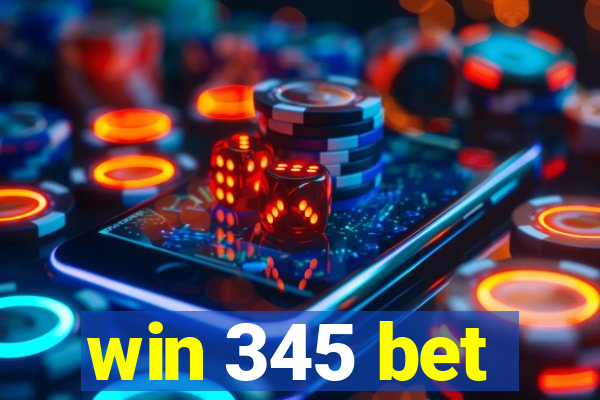 win 345 bet