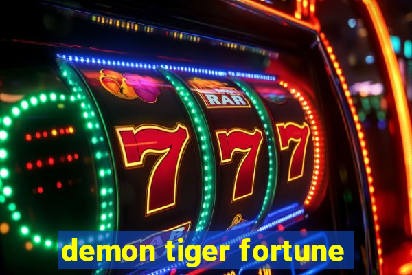 demon tiger fortune