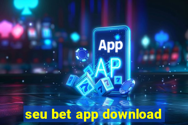 seu bet app download