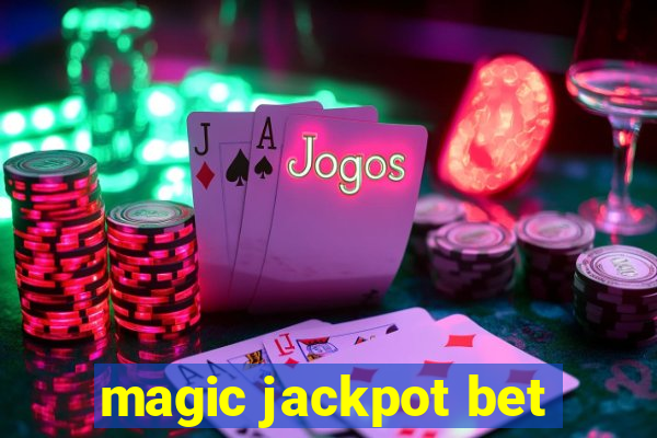 magic jackpot bet