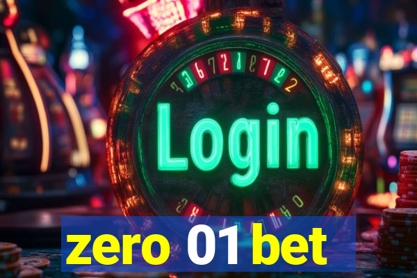 zero 01 bet