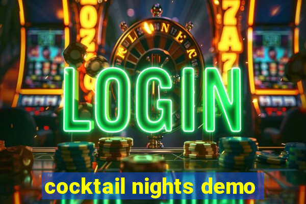 cocktail nights demo