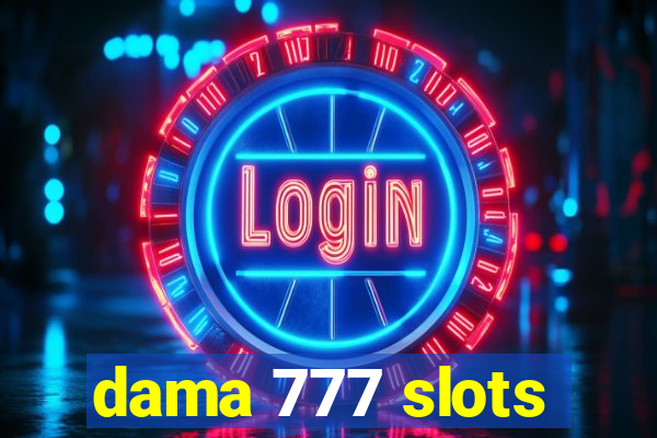 dama 777 slots