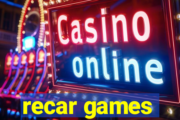 recar games