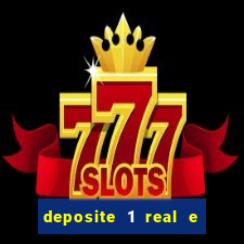 deposite 1 real e ganhe 10 vai de bet