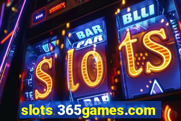 slots 365games.com