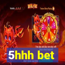 5hhh bet