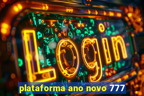 plataforma ano novo 777