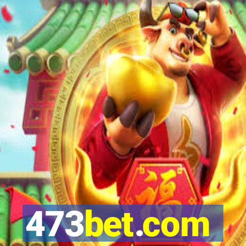 473bet.com