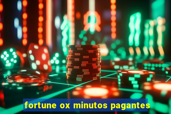 fortune ox minutos pagantes