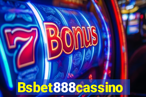 Bsbet888cassino