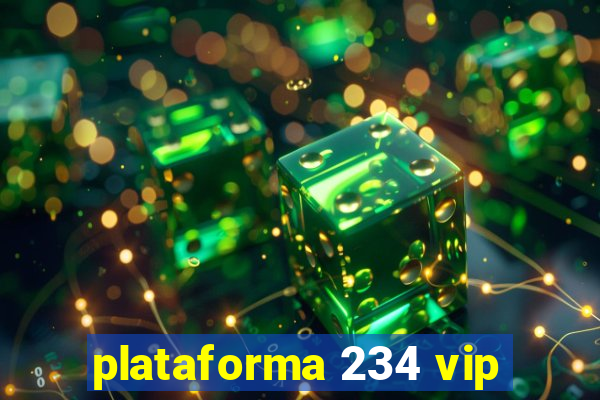 plataforma 234 vip