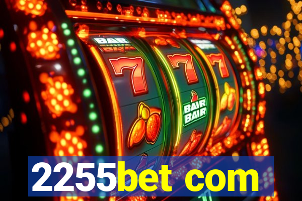 2255bet com