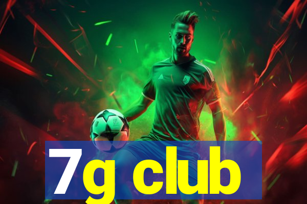 7g club